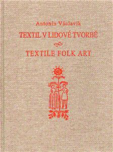 Textil v lidové tvorbě / Textile Folk Art