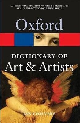 The Oxford Dictionary of Art and Artists (Oxford Paperback Reference)