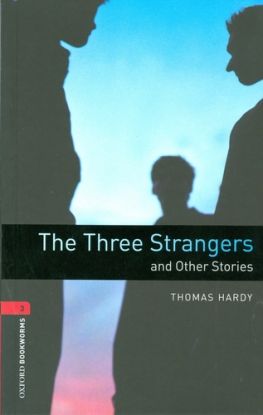 The Three Strangers and Other Stories - OBL 3