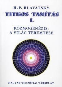 Titkos Tanítások I.- Kozmogenézis: a világ teremté