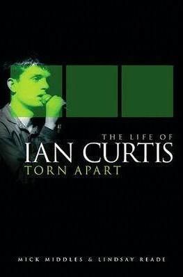 Torn Apart: The Life of Ian Curtis