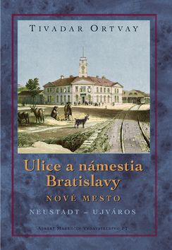 Ulice a námestia Bratislavy - Nové Mesto