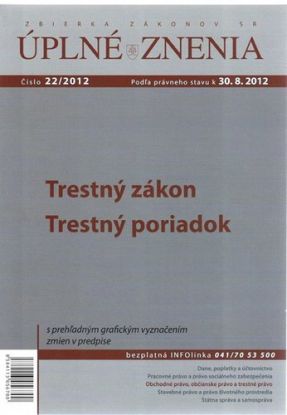 Úplné znenia 22 2012 - Trestný zákon, Trestný poriadok