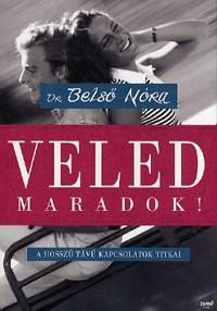 Veled maradok!