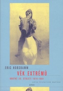 Věk extrémů Krátké dějiny 20. století 1914 - 1991