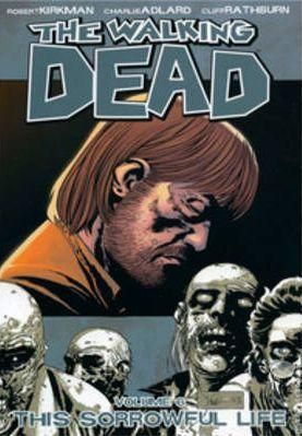 Walking Dead Vol 06: Sorrowful Life