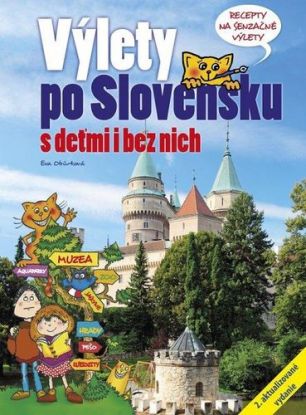 Výlety po Slovensku: S deťmi i bez nich, 2. vydanie