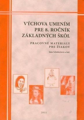 Výchova umením pre 8. ročník ZŠ - Pracovné materiály pre žiakov