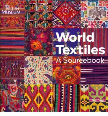 World Textiles: A Sourcebook