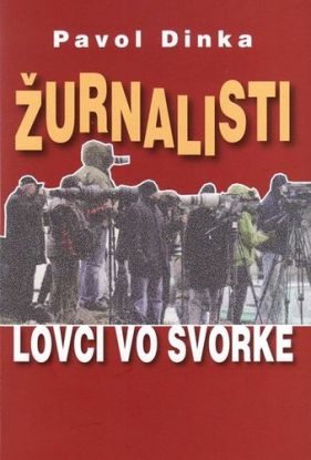 Žurnalisti - lovci vo svorke