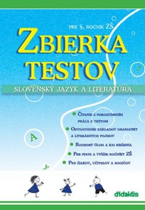 Zbierka testov - Slovenský jazyk a literatúra pre 5. ročník ZŠ