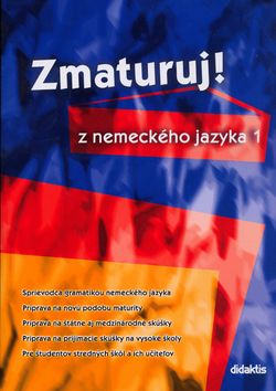 Zmaturuj z nemeckého jazyka 1.