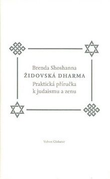 Židovská dharma Jak praktikovat judaismus a zen