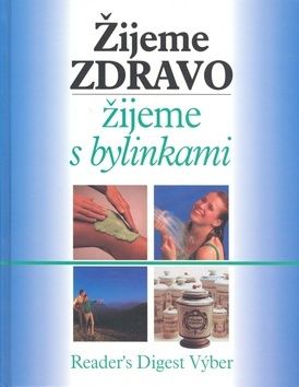 Žijeme zdravo,žijeme s bylinkami