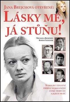 Jana Brejchová otevřeně: Lásky mé, já stůňu