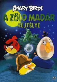 Angry Birds: A zöld madár rejtélye