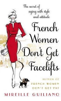 French Women Dont Get Facelifts