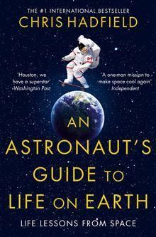 Astronaut\'s Guide to Life on Earth