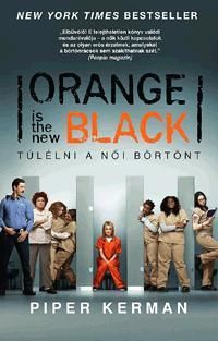 Orange is the new Black - Túlélni a női börtönt