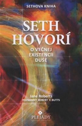 Seth hovorí o večnej existencii duše