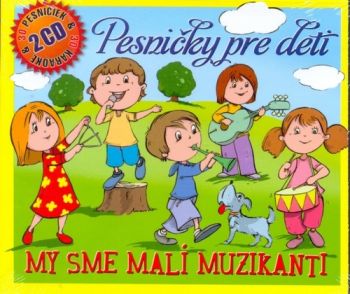 Pesničky pre deti - My sme malí muzikanti 2CD