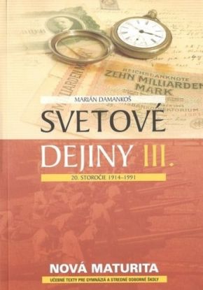 Svetové dejiny III. 20. storočie 1914 - 1991, nová maturita