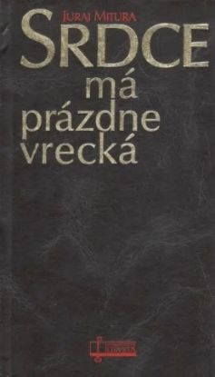 Srdce má prázdne vrecká