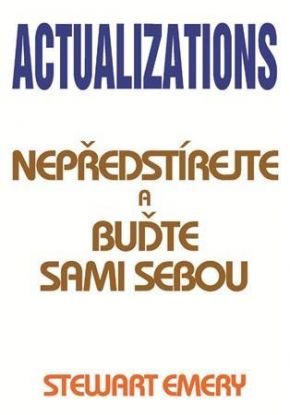 Actualizations - Nepředstírejte a buďte sami sebou