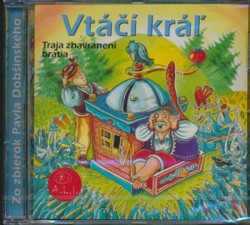 Rozprávka - Vtáčí kráľ CD