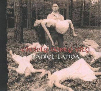 Landa Daniel - Chcíply dobrý víly CD