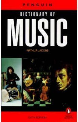 Dictionary Of Music, The Penguin: Sixth Edition (Dictionary, Penguin)