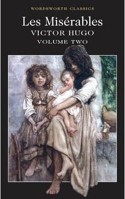 Les Miserables Volume Two (Wordsworth Classics) (Wadsworth Collection)