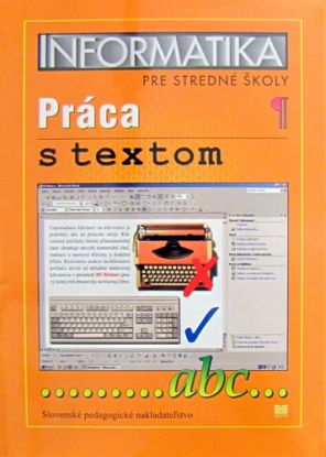 Informatika pre stredné školy - Práca s textom