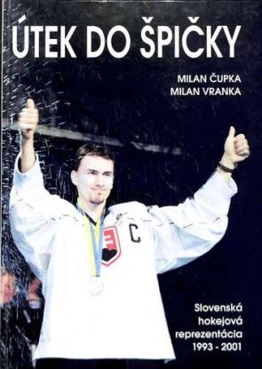 Útek do špičky - Slovenská hokejová reprezentácia 1993 - 2001