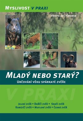 Mladý nebo starý? - Určování věku spárkaté zvěře