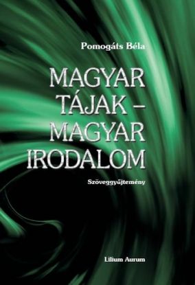 Magyar tájak - magyar irodalom