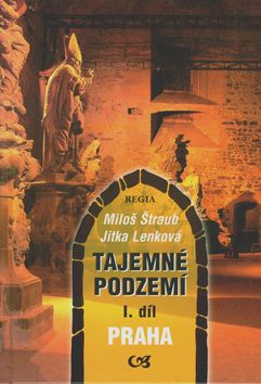 Tajemné podzemí 1. díl - Praha