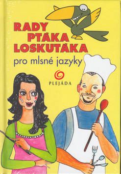 Rady ptáka Loskutáka pro mlsné jazyky