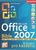 Microsoft OFFICE 2007 - Bible - Průvodce pro každého