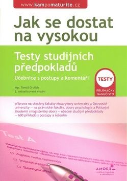 Jak se dostat na vysokou Testy studijních předpokladů