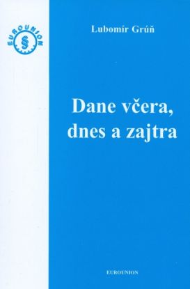 Dane včera, dnes a zajtra