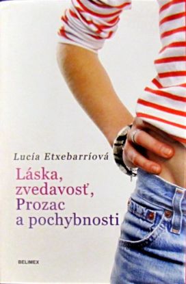 Láska, zvedavosť, Prozac a pochybnosti