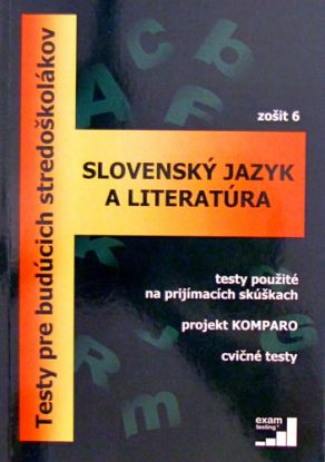 Slovenský jazyk a literatúra: testy pre budúcich stredoškolákov : zošit 6