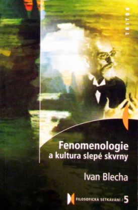 Fenomenologie a kultura slepé skrvny