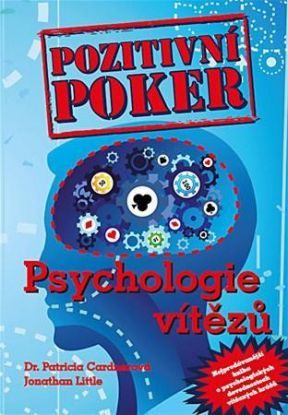 Pozitivní poker aneb psychologie vítězů