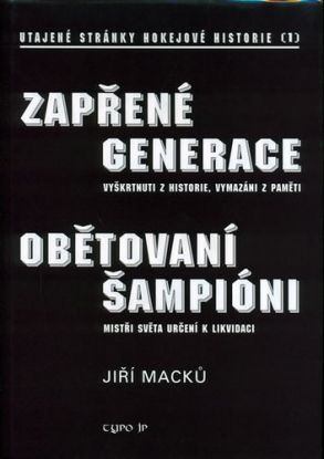 Zapřené generace.Obětovaní šampioni.