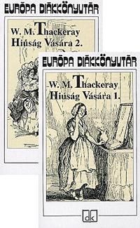 Hiúság Vására I-II.