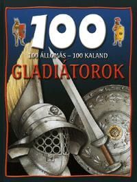 Gladiátorok - 100 állomás, 100 kaland