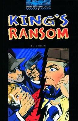 Oxford Bookworms Library 5 King´s Ransom