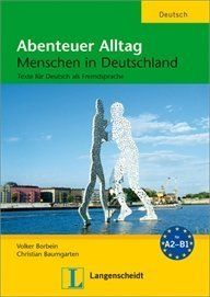 Abenteuer Alltag / Menschen in Deutschland: Texte für Deutsch als Fremdsprache